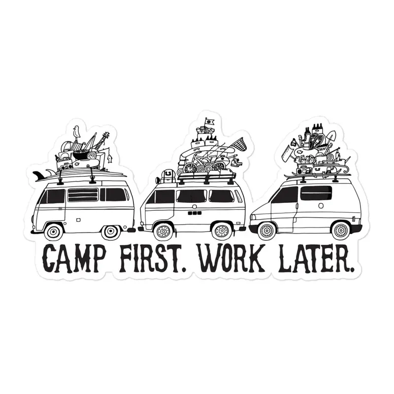 Camp First, Work Later Sticker33
