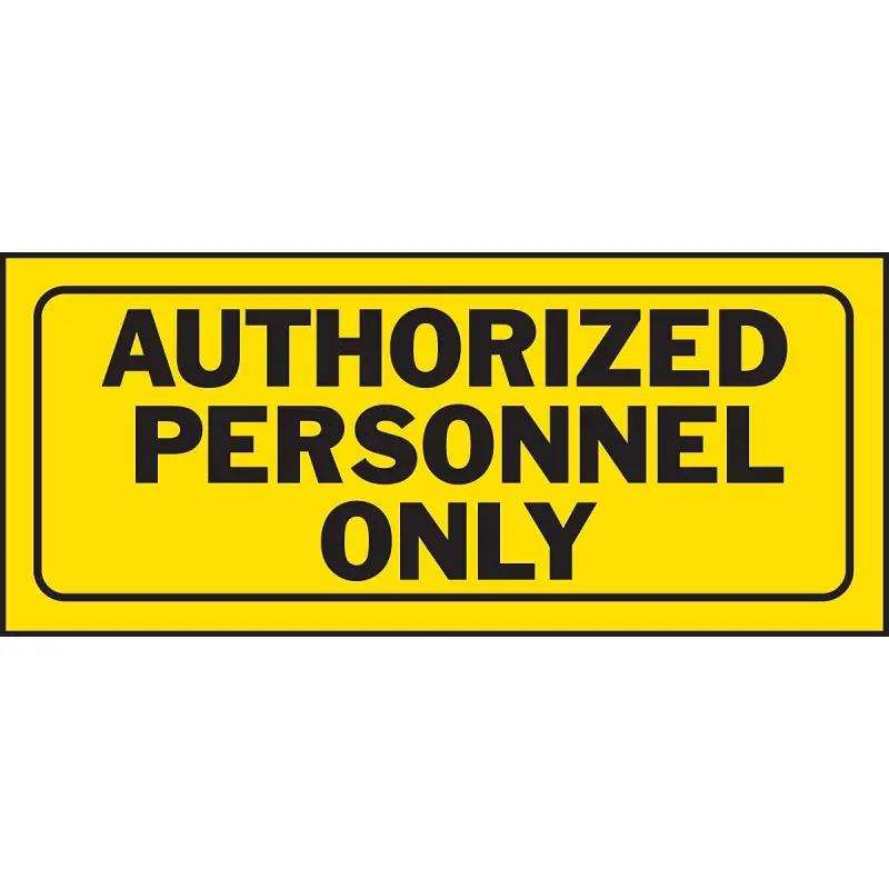 Hy-Ko 23005 Fence Sign, Rectangular, AUTHORIZED PERSONNEL ONLY, Black Legend, Yellow Background, Plastic